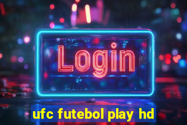 ufc futebol play hd